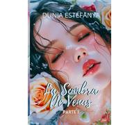 LA SOMBRA DE VENUS: PARTE 1