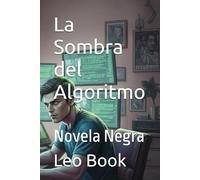 La Sombra del Algoritmo: Novela Negra (MetaBook)