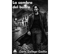 La sombra del buitre: Una novela negra de ajuste de cuentas en el Buenos Aires de los noventa