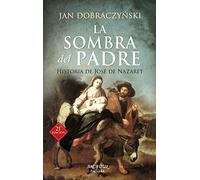La sombra del padre: Historia de José de Nazaret: 30 (Arcaduz)