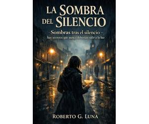 La sombra del silencio: Sombras tras el silencio