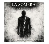 La Sombra: La grieta tatuada (Las historias de la Espiral)