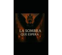 LA SOMBRA QUE ESPERA: EL NIÑO ENDEMONIADO