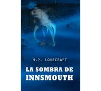 La sombra sobre Innsmouth: COLECCIÓN LOVECRAFT volumen 7