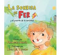 La sonrisa de Fer y el puente de la amistad