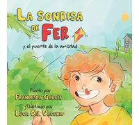 La sonrisa de Fer y el puente de la amistad