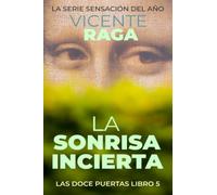La sonrisa incierta: Las doce puertas parte V: 5