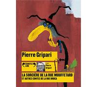 La sorcière de la rue Mouffetard et autres contes de la rue Broca