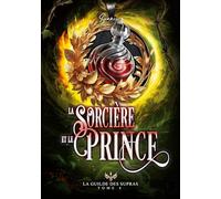 La Sorcière et le Prince: La Guilde des Supras T4