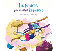 La sorciere qui n'aimait pas la magie