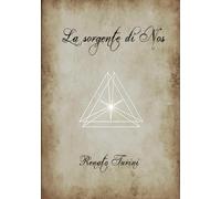 La sorgente di Nos: EDIZIONE DA COLLEZIONE