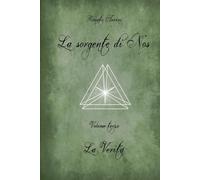 La sorgente di Nos: Volume III - La verità