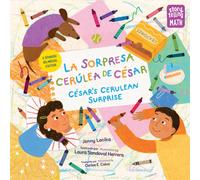La sorpresa cerulea de Cesar / Cesar's Cerulean Surprise (Spanish Bilingual Edition)