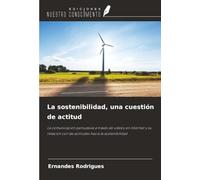 La sostenibilidad, una cuestión de actitud: La comunicación persuasiva a través de vídeos en Internet y su relación con las actitudes hacia la sostenibilidad