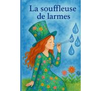 La souffleuse de larmes
