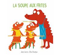 La soupe aux frites