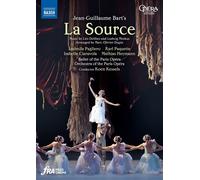 Pagliero - Bart: La Source [Ludmila Pagliero; Isabelle Ciaravola; Karl Paquette; Mathias Heymann; Ballet of the Paris Opéra; Orchestra of the Paris Opéra; Koen Kessels] [Naxos: 2110724] [DVD] [2022] [NTSC]