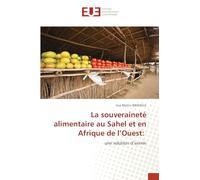 La souveraineté alimentaire au Sahel et en Afrique de l'Ouest: une solution d'avenir