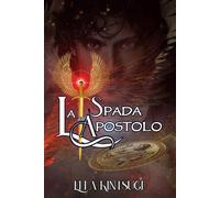 La Spada dell'Apostolo: Iustitia parte II - Nephilim Knights #2 (Nephilim Knight Saga - Per Amore e Per)