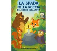 La Spada nella Roccia del bosco incantato
