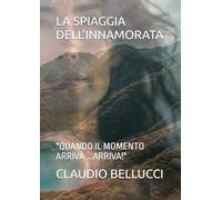 LA SPIAGGIA DELL'INNAMORATA: "QUANDO IL MOMENTO ARRIVA ...ARRIVA!"