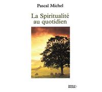 La spiritualité au quotidien