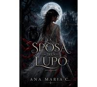 La sposa del lupo: Non tutte le spose vengono prese. Alcune scelgono.