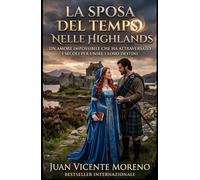 LA SPOSA DEL TEMPS NELLE HIGHLANDS: Un amore impossibile