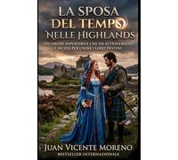 LA SPOSA DEL TEMPS NELLE HIGHLANDS: Un amore impossibile