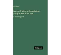 La sposa di Mènecle; Comedia in un prologo e tre atti, con note: in caratteri grandi
