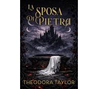 La Sposa di Pietra: Un romantasy Lunaterra rovente come la pietra