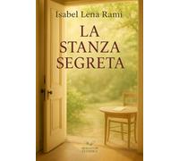 La stanza segreta: Ci sono stanze che si aprono solo quando siamo pronti (Quello che ci unisce)