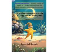 La stella marina sonnambula e i raggi di luna scomparsi: Un'avventura sottomarina prima di andare a letto