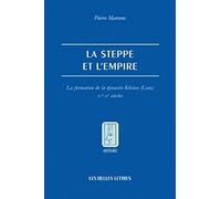 La Steppe Et l'Empire: La Formation de la Dynastie Khitan (Liao) - Ive-Xe Siecles: 109 (Histoire)