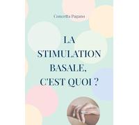 La stimulation basale, c'est quoi ?