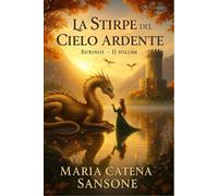 La stirpe del cielo ardente: Rubinos - Volume II