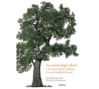 La storia degli alberi e di come hanno cambiato il nostro modo di vivere