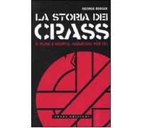 La storia dei Crass. Il punk è morto. Anarchia per te!