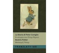 La Storia di Peter Coniglio / Η ιστορία του Πίτερ Ράμπιτ: Tranzlaty Italiano ελληνικά