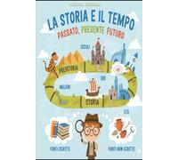 LA STORIA E IL TEMPO: PASSATO PRESENTE FUTURO