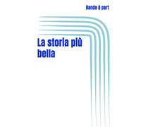 La storia più bella