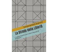 La Strada della Libertà: L' operaio Anarchico ha in mano il manuale del Mimetismo