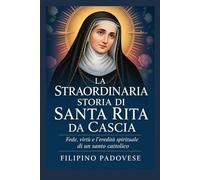LA STRAORDINARIA STORIA DI SANTA RITA DA CASCIA (Life of Catholic Saints)