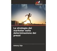 La strategia dei marketer nella determinazione dei prezzi