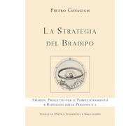 La Strategia del Bradipo: Progetto per il Perfezionamento e Risveglio della Persona v.1 (AWAKEN - Scuola di Mistica Sciamanica e Nagualismo)