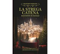 La strega Catena: racconto di Natale