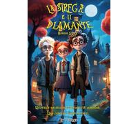 La Strega e il Diamante: Tre Ragazzi in una Horror Story tra Piani Segreti e Incantesimi Oscuri.Libri Dark Story per 10 /13 anni