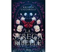 La strega ribelle (Fantastica)