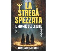 La Strega Spezzata: Il Ritorno Del Cerchio: 1