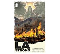 La Strong: A Charity Comic for Victims of the Los Angeles Fires